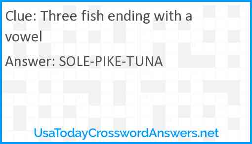 Three fish ending with a vowel Answer