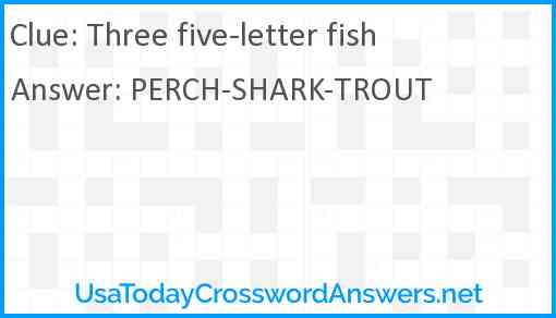 Three five letter fish crossword clue UsaTodayCrosswordAnswers net