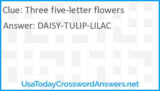 Three five-letter flowers Answer