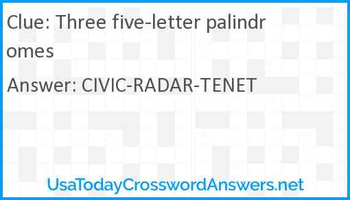 Three five-letter palindromes Answer
