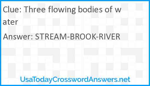 Three flowing bodies of water crossword clue UsaTodayCrosswordAnswers net