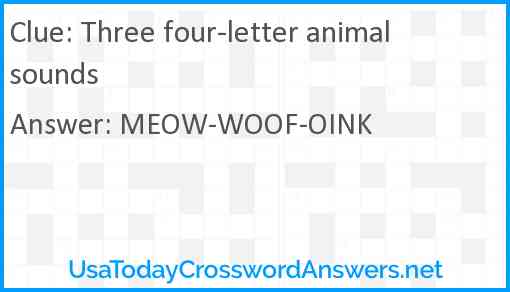 Three four-letter animal sounds Answer