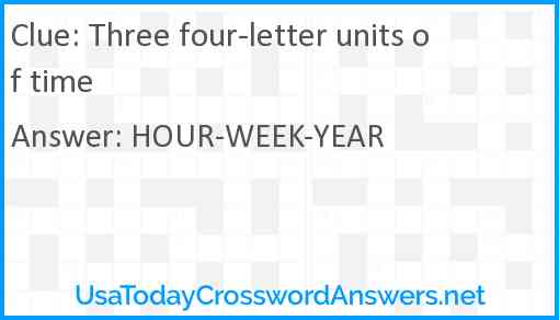 Three four-letter units of time Answer