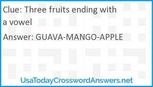 Three fruits ending with a vowel Answer