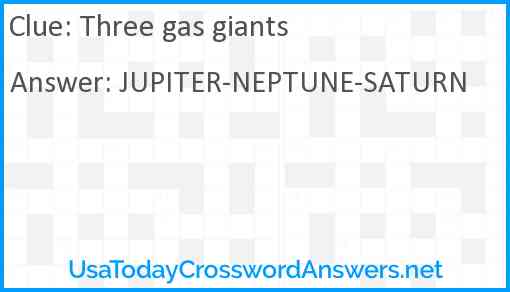 Three gas giants crossword clue UsaTodayCrosswordAnswers net
