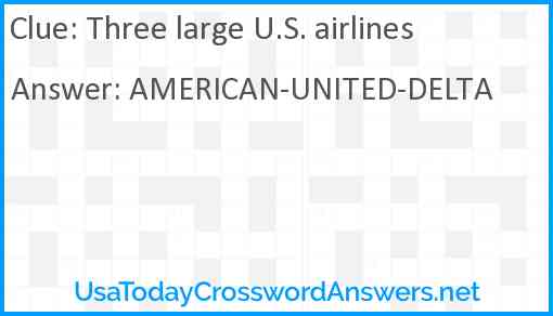 Three large U.S. airlines Answer