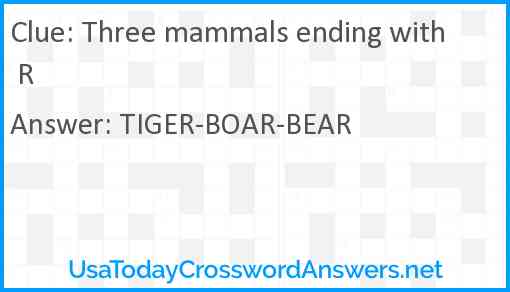 Three mammals ending with R crossword clue UsaTodayCrosswordAnswers net