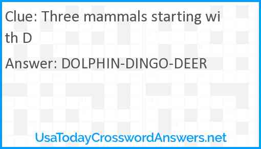 Three mammals starting with D Answer