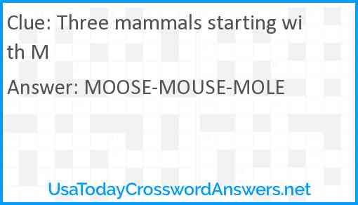 Three mammals starting with M Answer