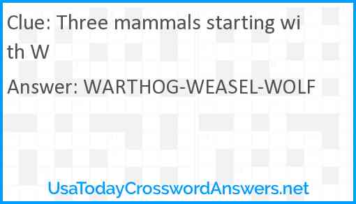 Three mammals starting with W Answer