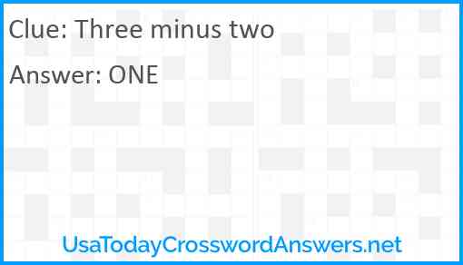 Three minus two Answer