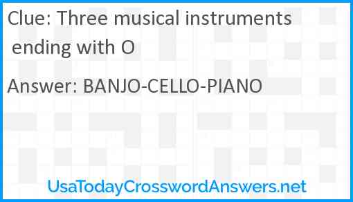 Three musical instruments ending with O crossword clue