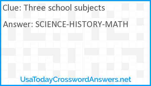 Three school subjects Answer