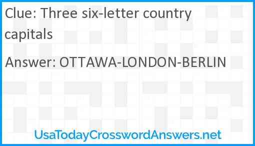 Three six-letter country capitals Answer