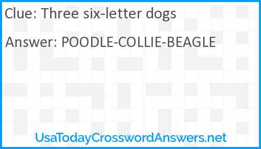 Three six-letter dogs Answer