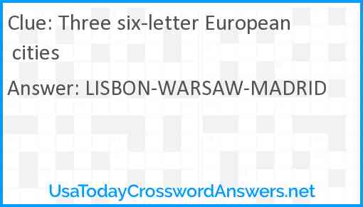 Three six-letter European cities Answer