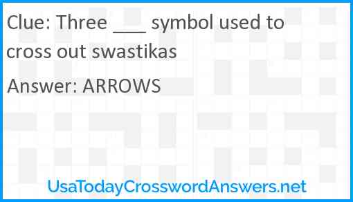 Three ___ symbol used to cross out swastikas Answer