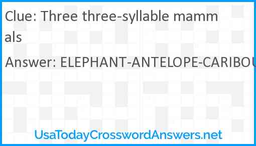 Three three-syllable mammals Answer