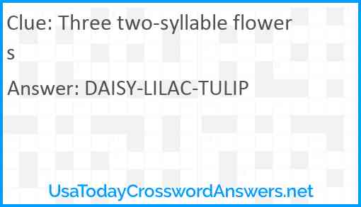 Three two-syllable flowers Answer