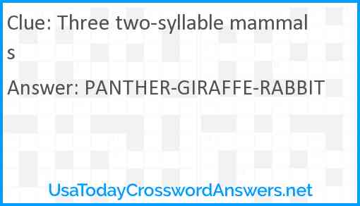 Three two-syllable mammals Answer