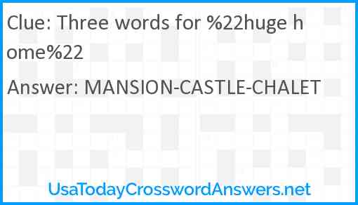 Three words for %22huge home%22 Answer