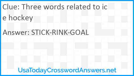 Three words related to ice hockey Answer