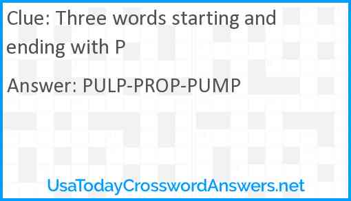 Three words starting and ending with P Answer