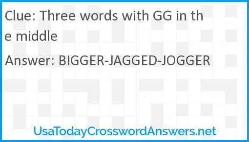 Three words with GG in the middle Answer