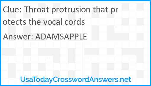 Throat protrusion that protects the vocal cords Answer