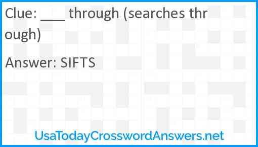 ___ through (searches through) Answer