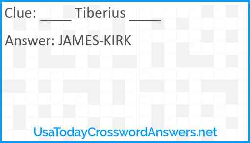 ____ Tiberius ____ Answer