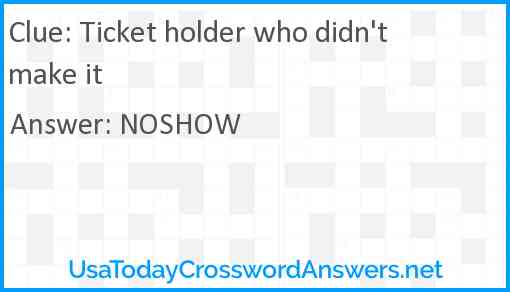 Ticket holder who didn't make it Answer