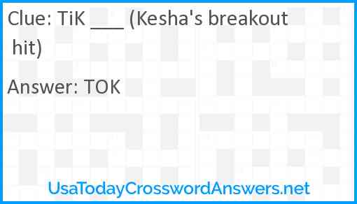 TiK ___ (Kesha's breakout hit) Answer
