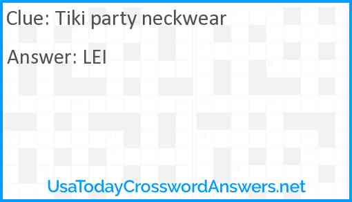 Tiki party neckwear Answer
