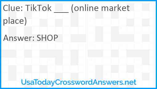 TikTok ___ (online marketplace) Answer