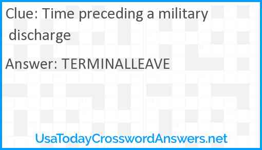 Time preceding a military discharge Answer
