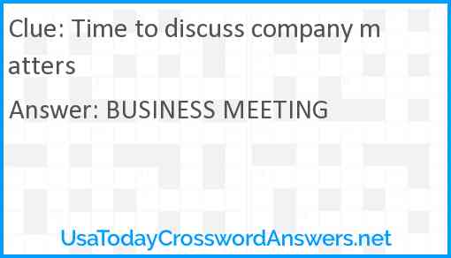 Time to discuss company matters Answer