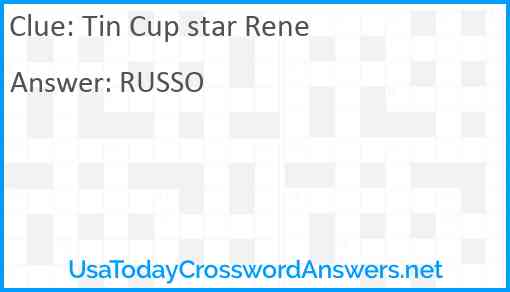 Tin Cup star Rene Answer
