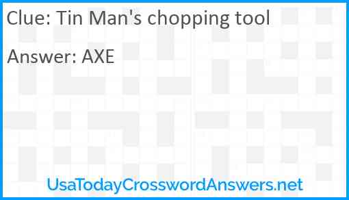 Tin Man's chopping tool Answer