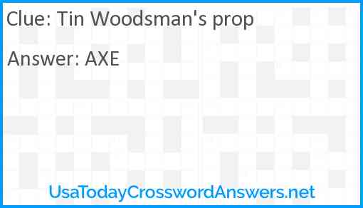 Tin Woodsman's prop Answer