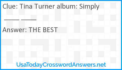 Tina Turner album: Simply ____ ____ Answer