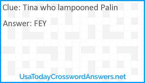 Tina who lampooned Palin Answer