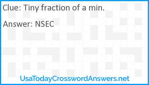 Tiny fraction of a min crossword clue UsaTodayCrosswordAnswers net