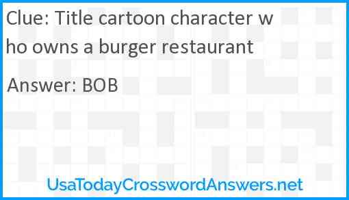 Title cartoon character who owns a burger restaurant Answer