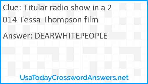 Titular radio show in a 2014 Tessa Thompson film Answer