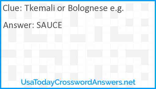 Tkemali or Bolognese e.g. Answer