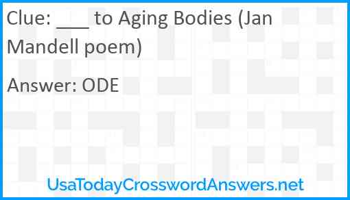 ___ to Aging Bodies (Jan Mandell poem) Answer