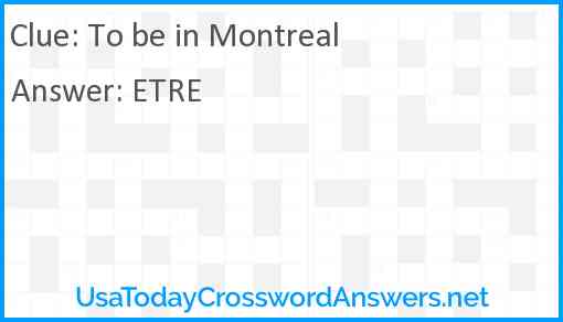 To be in Montreal Answer