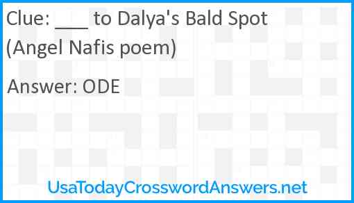 ___ to Dalya's Bald Spot (Angel Nafis poem) Answer