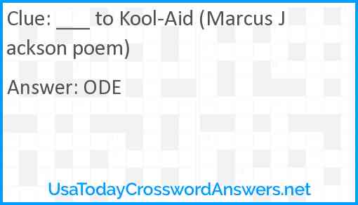 ___ to Kool-Aid (Marcus Jackson poem) Answer